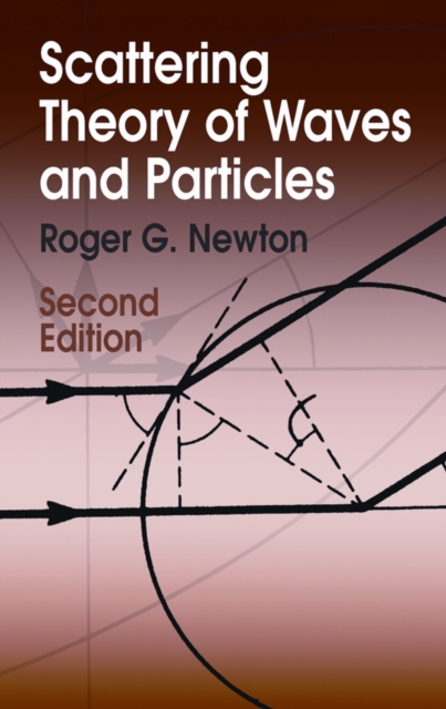 Scattering Theory of Waves and Particles : Second Edition, Paperback / softback Book