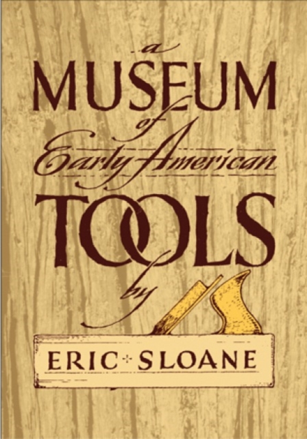 Museum of Early American Tools, Paperback / softback Book