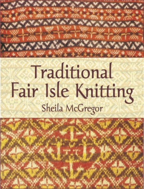 Traditional Fair Isle Knitting, Paperback / softback Book