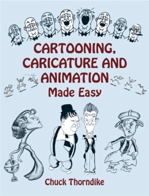Cartooning, Caricature and Animation Made Easy, Paperback / softback Book
