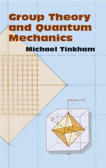 Group Theory and Quantum Mechanics, Paperback / softback Book