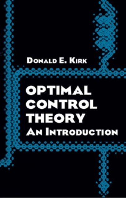 Optimal Control Theory : An Introduction, Paperback / softback Book
