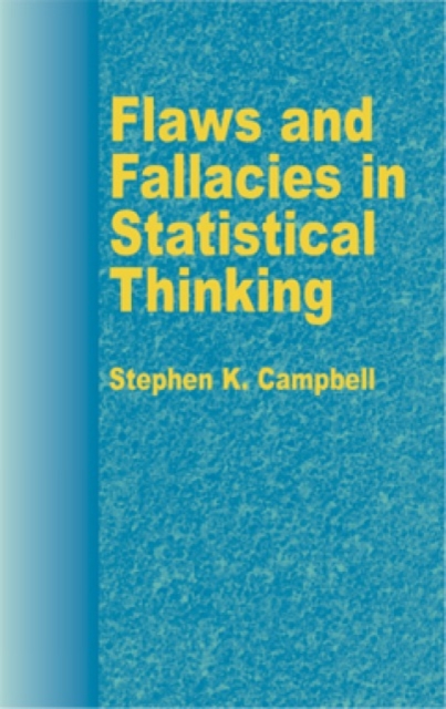 Flaws and Fallacies in Statistical Thinking, Paperback / softback Book