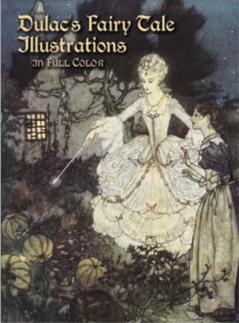 Dulac'S Fairy Tale Illustrations in Full Color, Paperback / softback Book