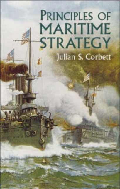 Principles of Maritime Strategy, Paperback / softback Book