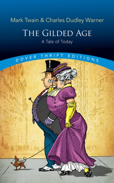 The Gilded Age : A Tale of Today, Paperback / softback Book