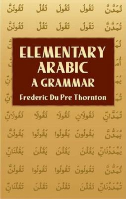 Elementary Arabic : A Grammar, Paperback Book