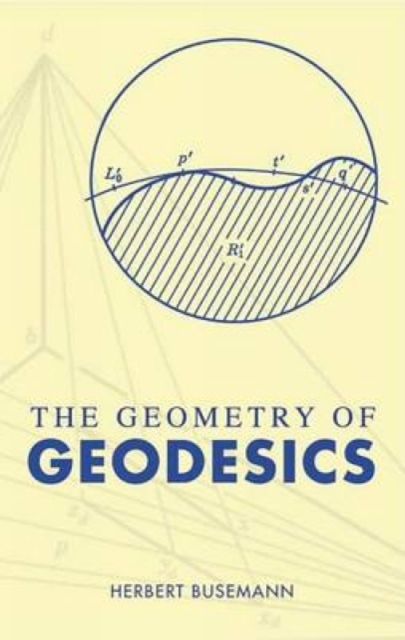 The Geometry of Geodesics, Paperback / softback Book