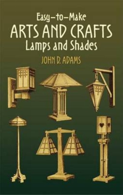 Easy-To-Make Arts and Crafts Lamps and Shades, Paperback / softback Book