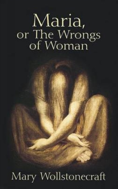 Maria, or the Wrongs of Woman, Paperback / softback Book