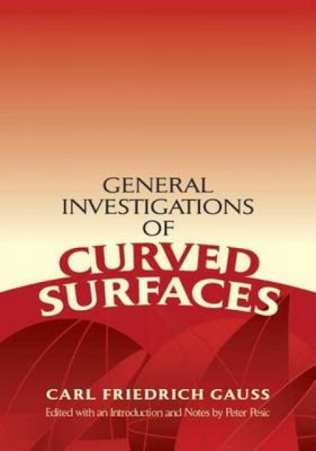 General Investigations of Curved Surfaces, Paperback / softback Book