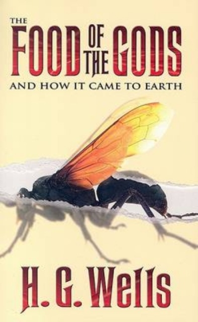 The Food of the Gods : And How It Came to Earth, Paperback / softback Book
