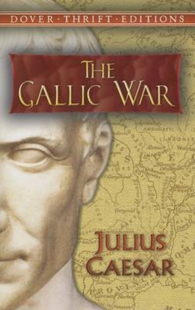 The Gallic War : Julius Caesar, Paperback / softback Book