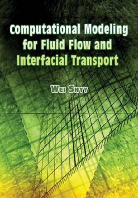 Computational Modeling for Fluid Flow and Interfacial Transport, Paperback Book
