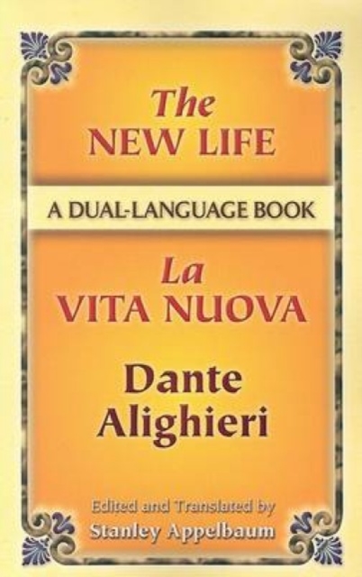 The New Life / La Vita Nuova : A Dual-Language Book, Paperback / softback Book