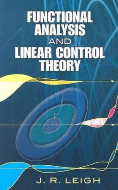 Functional Analysis and Linear Control Theory, Paperback / softback Book