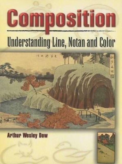 Composition : Understanding Line, Notan and Color, Paperback / softback Book