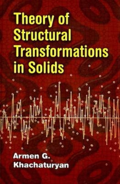 Theory of Structural Transformations in Solids, Paperback / softback Book