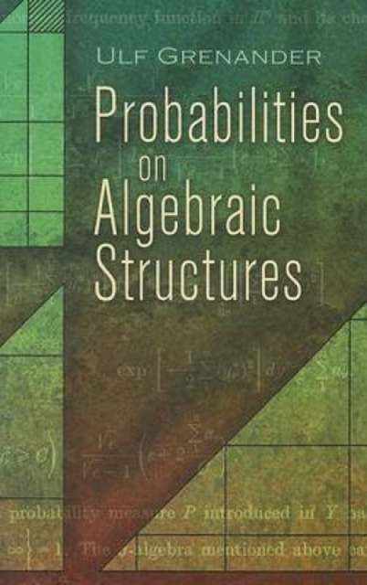 Probabilities on Algebraic Structures, Paperback / softback Book