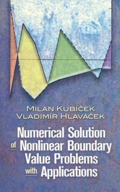 Numerical Solution of Nonlinear Boundary Value Problems with Applications, Paperback / softback Book