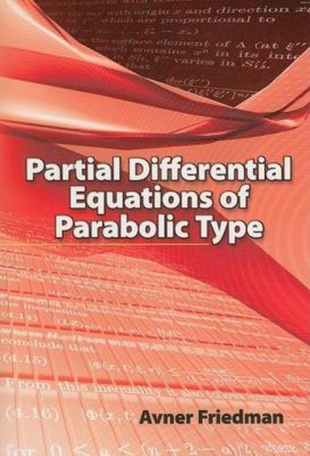 Partial Differential Equations of Parabolic Type, Paperback / softback Book