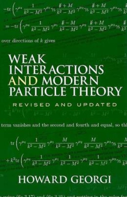 Weak Interactions and Modern Particle Theory, Paperback / softback Book