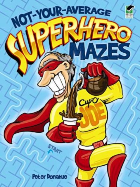 Not-Your-Average Superhero Mazes, Paperback / softback Book