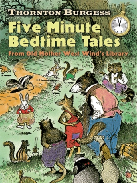 Thornton Burgess Five-Minute Bedtime Tales : From Old Mother West Wind's Library, Paperback / softback Book
