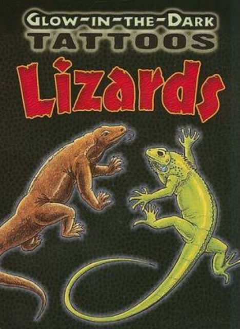 Glow-In-The-Dark Tattoos : Lizards, Paperback / softback Book