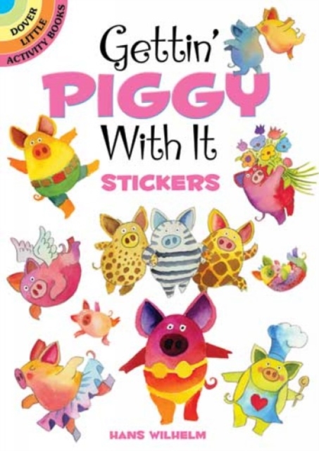 Gettin' Piggy with It Stickers, Paperback / softback Book