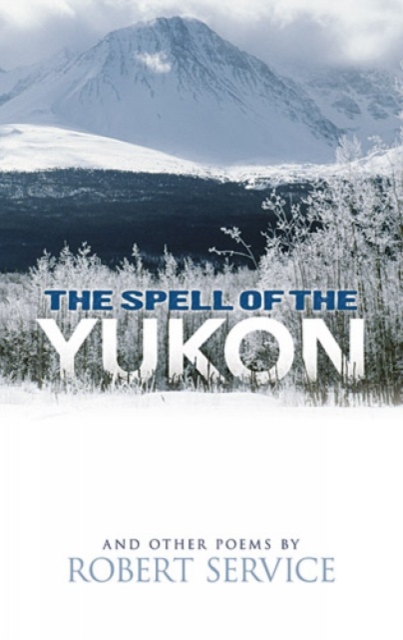 Spell of the Yukon and Other Poems:, Paperback / softback Book