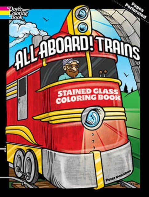All Aboard! Trains Dover Stained Glass Coloring Book, Paperback / softback Book