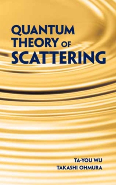 Quantum Theory of Scattering, Hardback Book