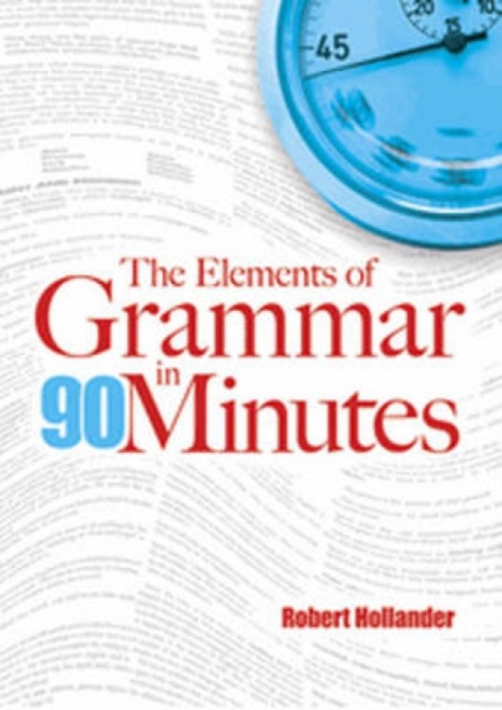 The Elements of Grammar in 90 Minutes, Hardback Book