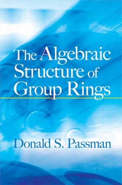 The Algebraic Structure of Group Rings, Paperback / softback Book