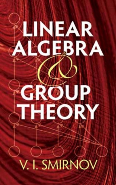 Linear Algebra and Group Theory, Paperback / softback Book