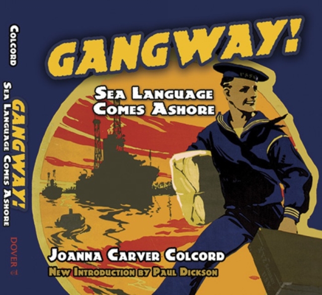 Gangway! : Sea Language Comes Ashore, Paperback / softback Book