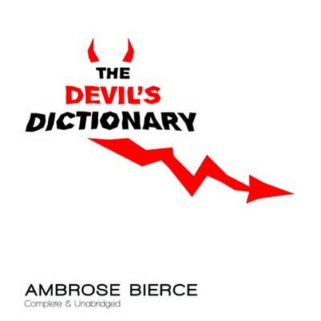 The Devil's Dictionary : Complete & Unabridged, Paperback / softback Book
