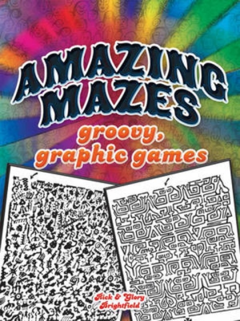 Amazing Mazes : Groovy, Graphic Games, Paperback / softback Book
