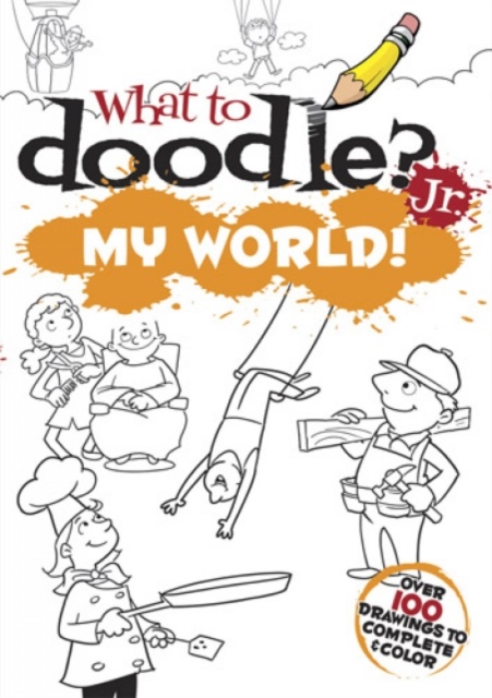What to Doodle? Jr.--My World, Paperback / softback Book