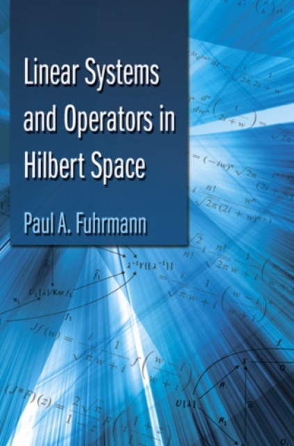 Linear Systems and Operators in Hilbert Space, Paperback / softback Book