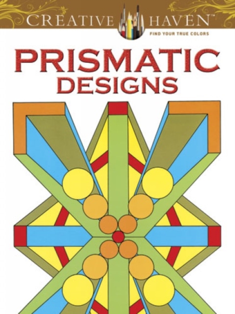 Creative Haven Prismatic Designs Coloring Book, Paperback / softback Book