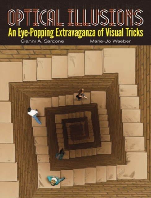 Optical Illusions : An Eye-Popping Extravaganza of Visual Tricks, Paperback / softback Book