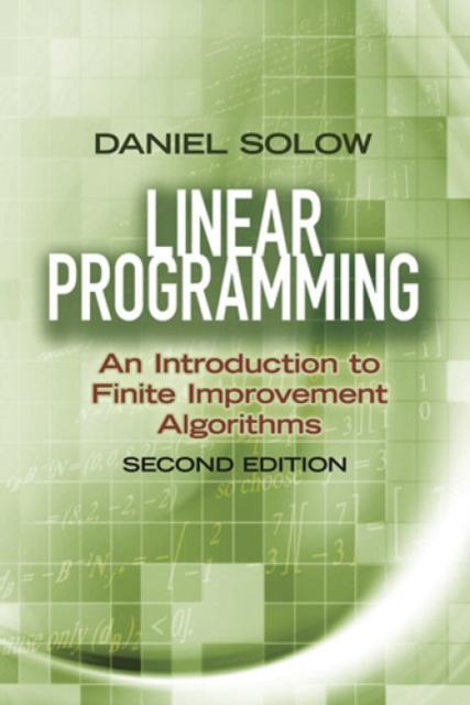 Linear Programming: an Introduction to Finite Improvement Algorithms : Second Edition, Paperback / softback Book