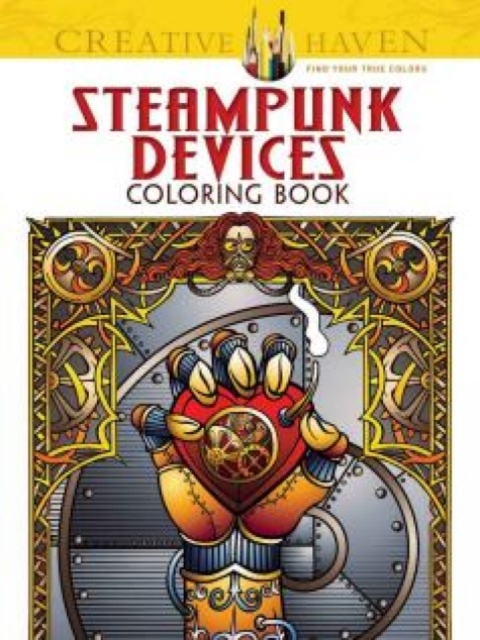 Creative Haven Steampunk Devices Coloring Book, Paperback / softback Book