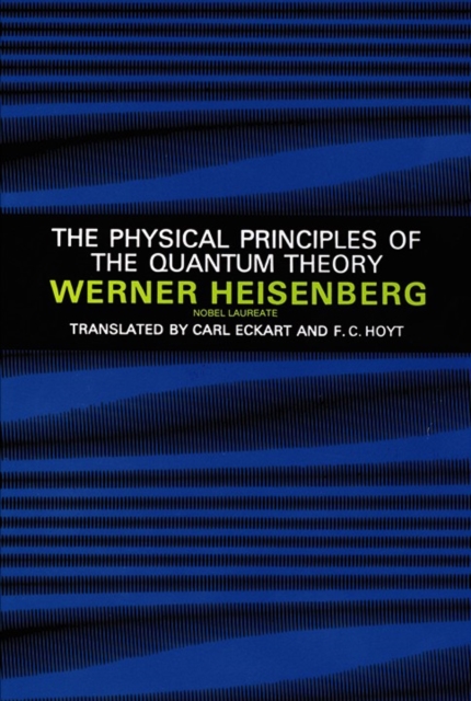 Physical Principles of the Quantum Theory, Paperback / softback Book