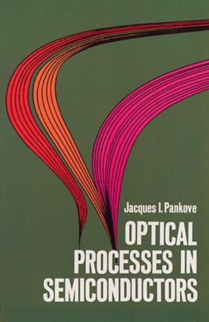 Optical Processes in Semiconductors, Paperback / softback Book