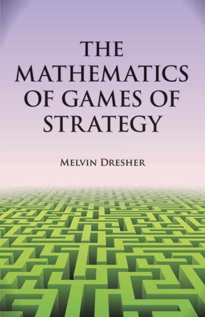 The Mathematics of Games of Strategy, Paperback / softback Book