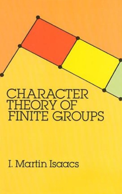 Character Theory of Finite Groups, Paperback / softback Book