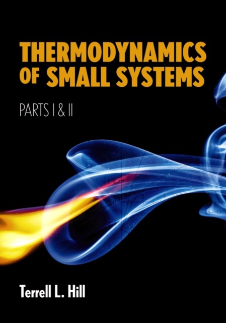 Thermodynamics of Small Systems, Parts I & II, Paperback / softback Book